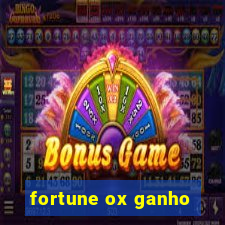 fortune ox ganho