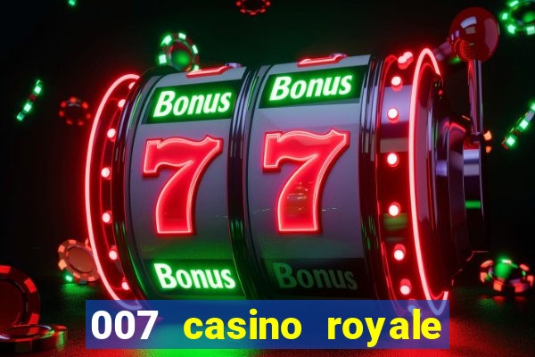 007 casino royale abertura mensagem