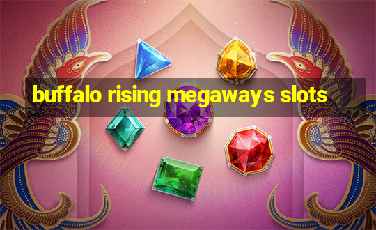 buffalo rising megaways slots