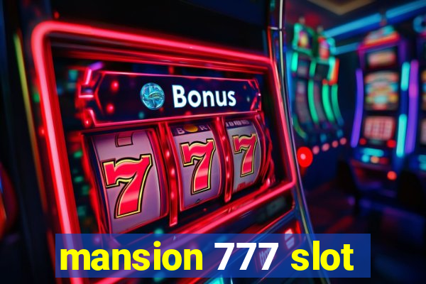 mansion 777 slot