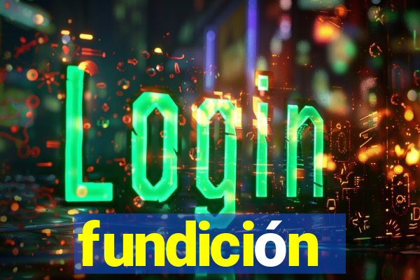 fundición