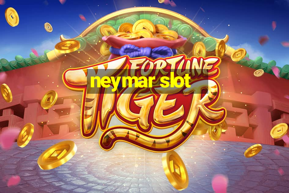 neymar slot