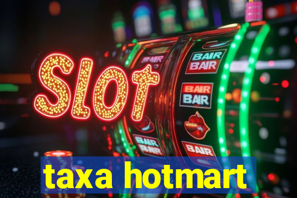 taxa hotmart