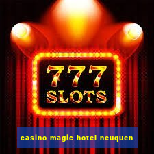 casino magic hotel neuquen