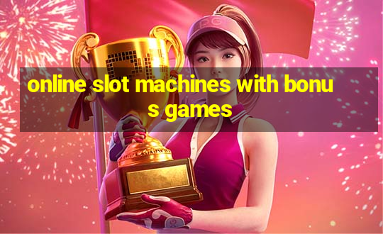 online slot machines with bonus games