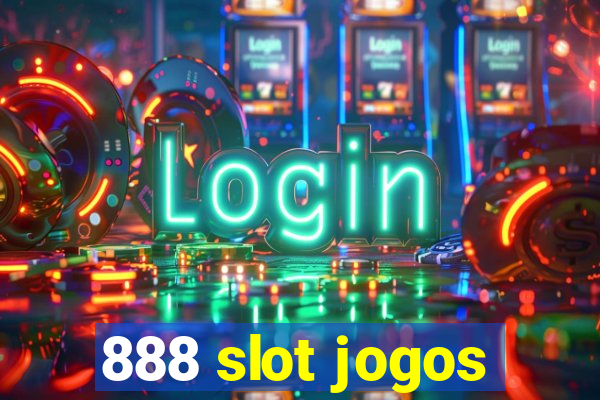 888 slot jogos