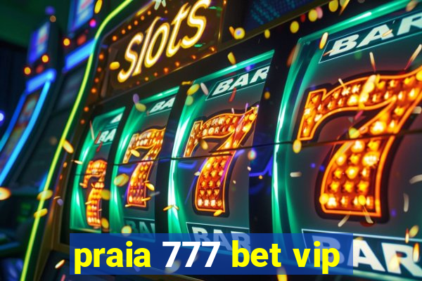 praia 777 bet vip