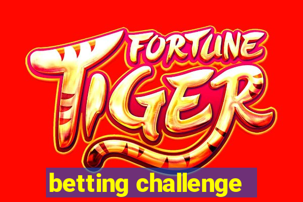 betting challenge