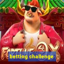 betting challenge