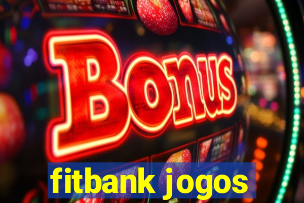 fitbank jogos