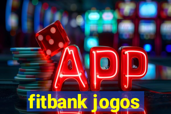 fitbank jogos