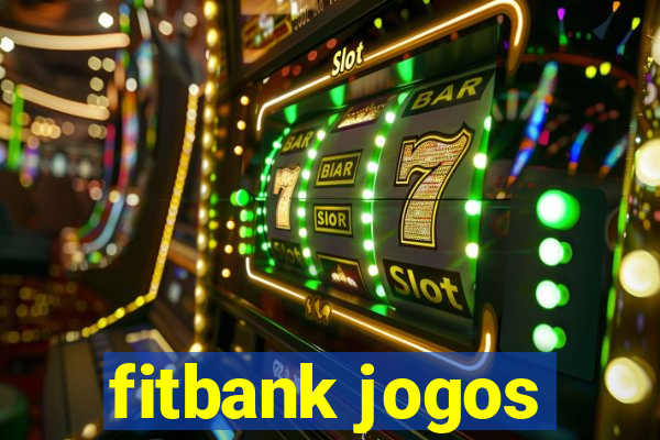 fitbank jogos