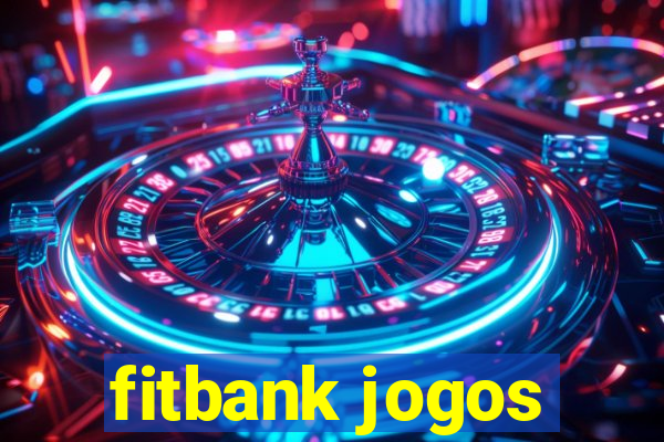 fitbank jogos