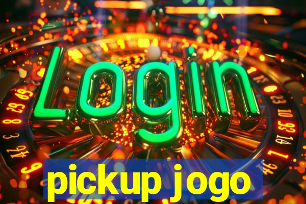 pickup jogo