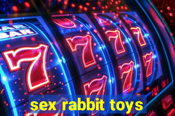 sex rabbit toys