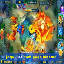 jogo 631.com paga mesmo