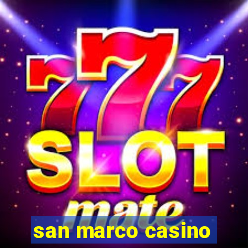 san marco casino