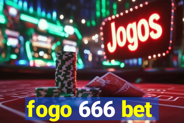 fogo 666 bet