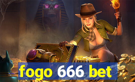 fogo 666 bet