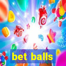 bet balls