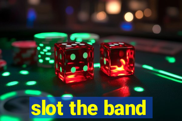 slot the band