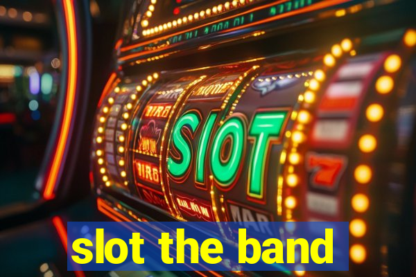 slot the band