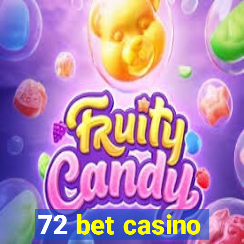 72 bet casino