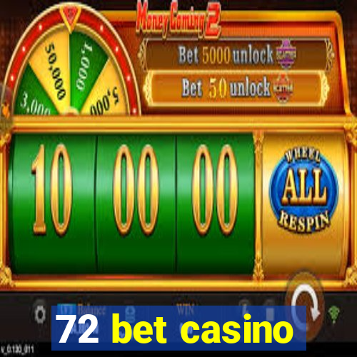 72 bet casino