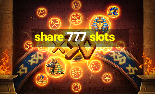 share 777 slots