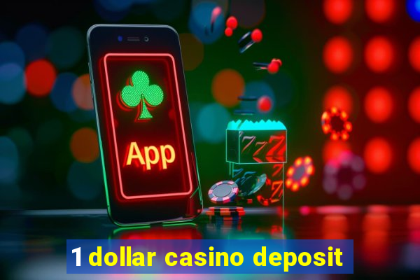 1 dollar casino deposit