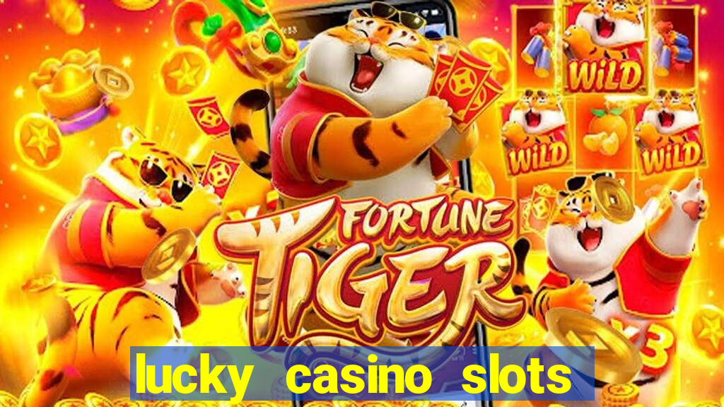 lucky casino slots and crash