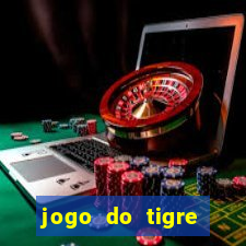 jogo do tigre pagando muito