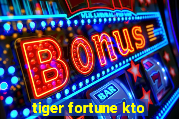 tiger fortune kto