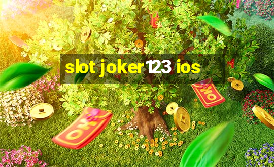 slot joker123 ios