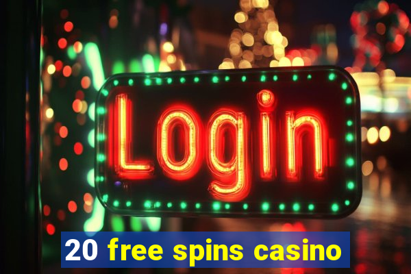 20 free spins casino