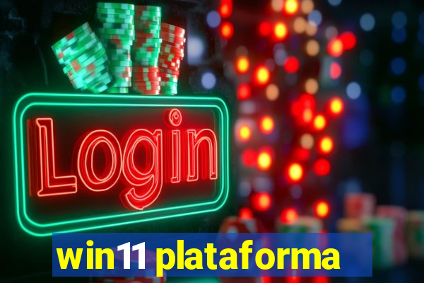 win11 plataforma