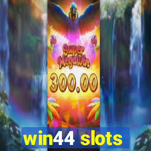 win44 slots