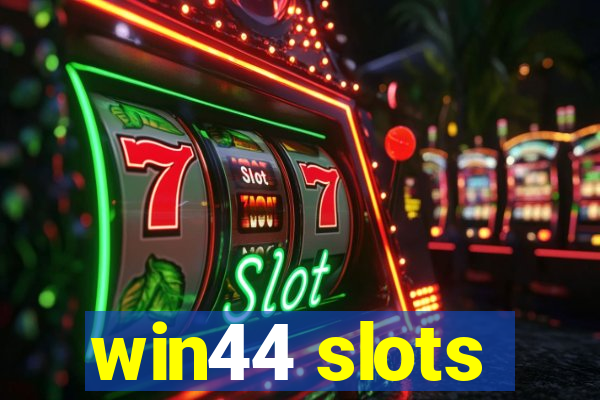 win44 slots