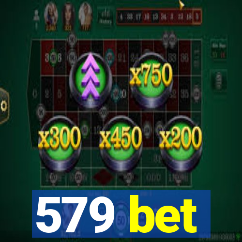 579 bet