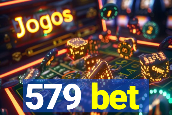 579 bet