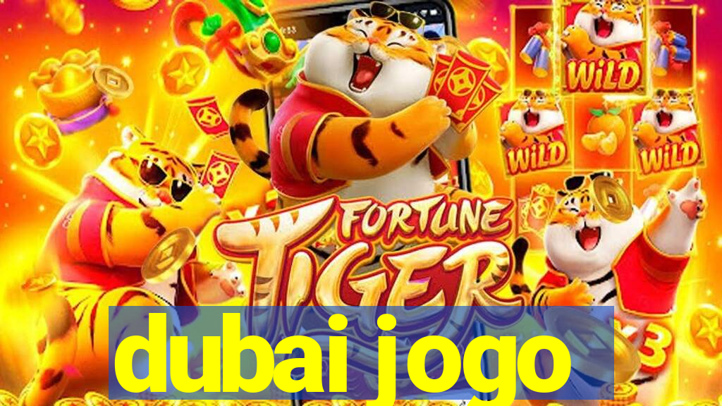 dubai jogo