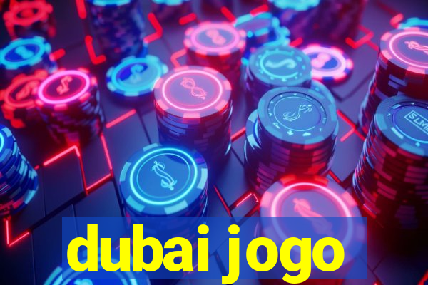 dubai jogo