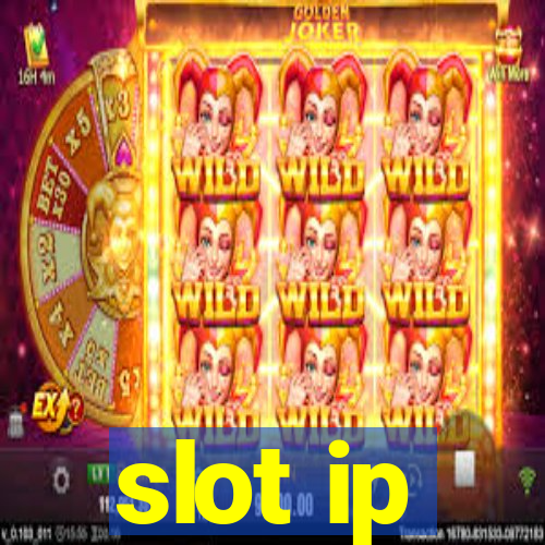 slot ip