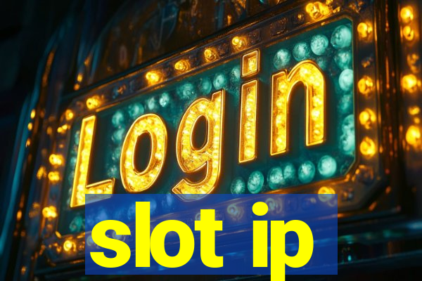 slot ip