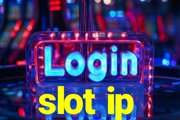 slot ip