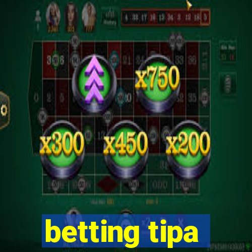 betting tipa