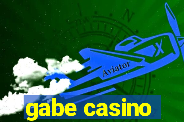 gabe casino