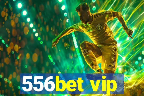 556bet vip