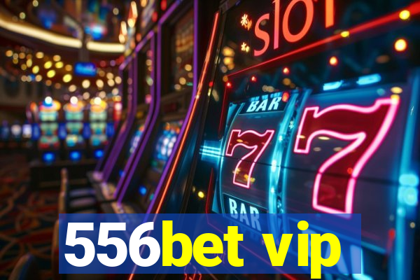 556bet vip