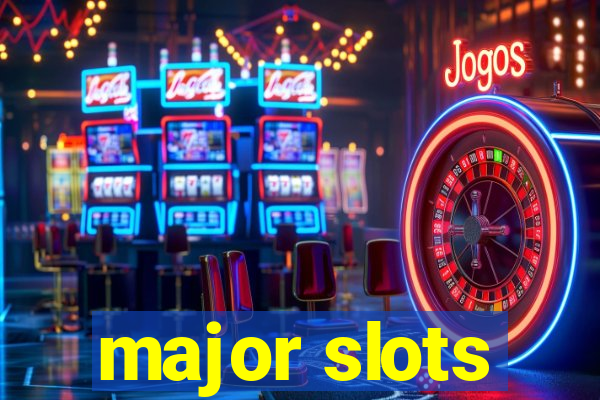 major slots